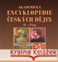 Akademická encyklopedie českých dějin X. O-Pog Jaroslav Pánek 9788072864362