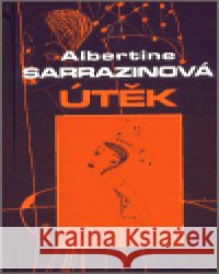 Útěk Kateřina Mojsejová 9788072870493