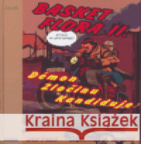 Basket Flora II. - Démon zločinu kandiduje Andrej Sujetov Kostić 9788072871100