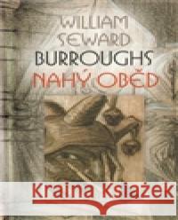 Nahý oběd William S. Burroughs 9788072871544 Maťa