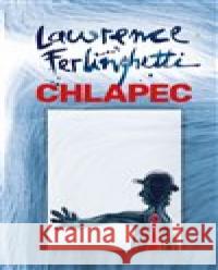 Chlapec Lawrence Ferlinghetti 9788072872411