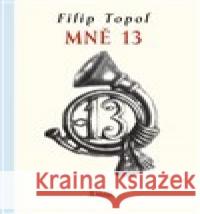Mně 13 Filip Topol 9788072872442