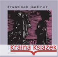 Radosti života František Gellner 9788072872817