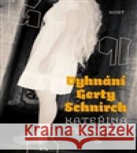 Vyhnání Gerty Schnirch Kateřina Tučková 9788072943159