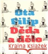 Děda a dělo Ota Filip 9788072943265 Host