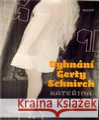 Vyhnání Gerty Schnirch Kateřina Tučková 9788072944132