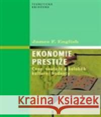 Ekonomie prestiže James F. English 9788072944927