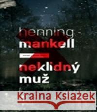 Neklidný muž Henning Mankell 9788072947157 Host