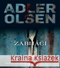 Zabijáci Jussi Adler-Olsen 9788072948604