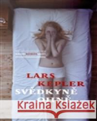 Svědkyně ohně (brož.) Lars Kepler 9788072949007