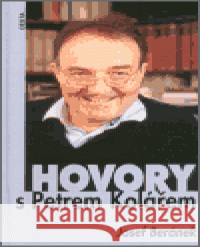 Hovory s Petrem Kolářem Josef Beránek 9788072950263