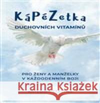 Kápézetka duchovních vitamínů Kateřina Šťastná 9788072952502