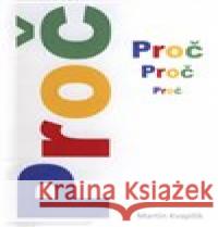 Proč Martin Kvapilík 9788072953141 Cesta