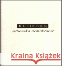 Athénská demokracie Jochen Bleicken 9788072980550