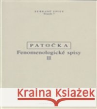 Fenomenologické spisy II Jan Patočka 9788072984206
