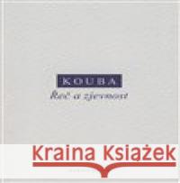 Řeč a zjevnost Pavel Kouba 9788072985265