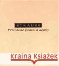 Přirozené právo a dějiny Leo Strauss 9788072985715