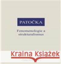 Fenomenologie a strukturalismus Jan Patočka 9788072986439 Oikoymenh