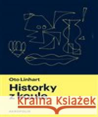 Historky z koule Oto Linhart 9788073042264