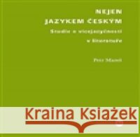 Nejen jazykem českým Petr Mareš 9788073083946