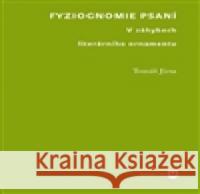 Fyziognomie psaní TomÃ¡Å¡ Jirsa 9788073084394 FilozofickÃ¡ fakulta UK v Praze