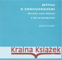 Mýtus o znovuzrození Jakub Drábik 9788073085209