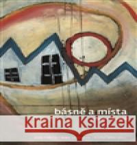 Básně a místa Michal Špína 9788073085773