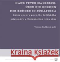 Hans Peter Hallbeck: Über die Mission der Brüder in Südafrika Tereza Daňková 9788073086794