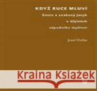 Když ruce mluví Josef Fulka 9788073087470