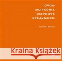 Úvod do teorie jazykové správnosti Martin Beneš 9788073089108 Univerzita Karlova, Filozofická fakulta