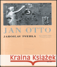 Jan Otto Jaroslav Švehla 9788073190101