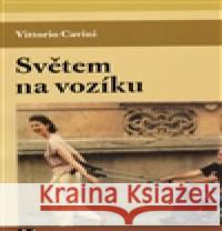 Světem na vozíku Vittorio Cavini 9788073190903