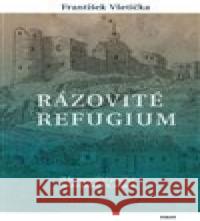 Rázovité refugium František Všetička 9788073191412