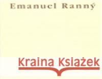 Emanuel Ranný st., Obrazy, kresby, grafika Jiří Hlušička 9788073230616