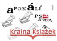 A pokálí psa APOKALI(Y)PSA Jan Hrubý 9788073232771