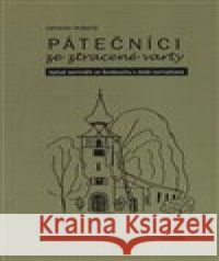 Pátečníci ze ztracené varty Jaroslav Hubený 9788073233402