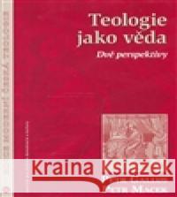 Teologie jako věda Petr Macek 9788073251215 Centrum pro studium demokracie a kultury (CDK