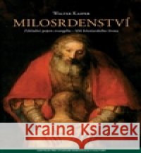 Milosrdenství Walter Kasper 9788073253660