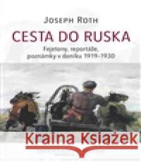 Cesta do Ruska Joseph Roth 9788073254223 Centrum pro studium demokracie a kultury
