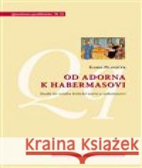 Od Adorna k Habermasovi Karel Hlaváček 9788073254940