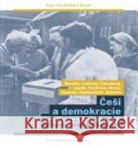 Češi a demokracie v digitální době Kateřina Zymová 9788073255237