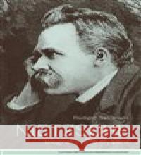 Nietzsche Rüdiger Safranski 9788073255336 Centrum pro studium demokracie a kultury