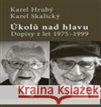 Úkolů nad hlavu Karel Skalický 9788073255688