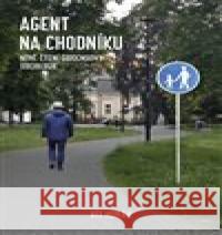 Agent na chodníku Vít Horák 9788073255794