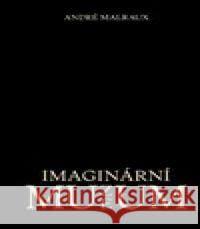 Imaginární muzeum André Malraux 9788073316198