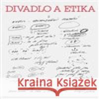 Divadlo a etika Karolina Plicková 9788073316273 Akademie múzických umění