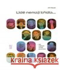 Lidé nemají křídla, ale někteří umějí povznést Jiří Hlaváč 9788073316754