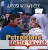 Petrolejové lampy Jaroslav Havlíček 9788073354237 Leda