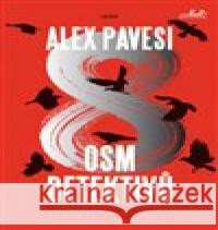 Osm detektivů Alex Pavesi 9788073356965