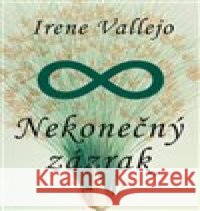 Nekonečný zázrak Irene Vallejo 9788073357139